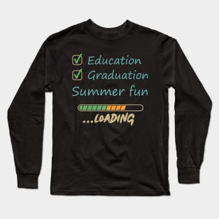 Education Graduation Summer Fun Loading Long Sleeve T-Shirt